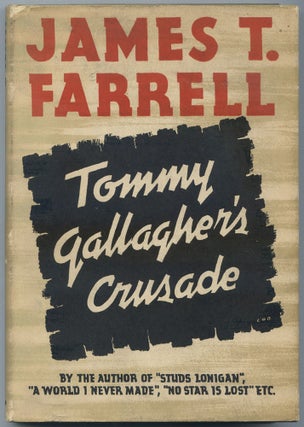 Item #510002 Tommy Gallagher's Crusade. James T. FARRELL