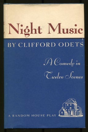 Item #510007 Night Music: A Comedy in Twelve Scenes. Clifford ODETS