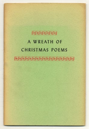 Item #510079 A Wreath of Christmas Poems. T. S. ELIOT, Kenneth Patchen, Phyllis McGinley