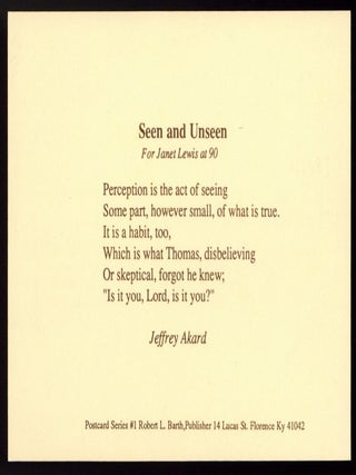 Item #510149 [Postcard]: Seen and Unseen: For Janet Lewis at 90. Jeffrey AKARD