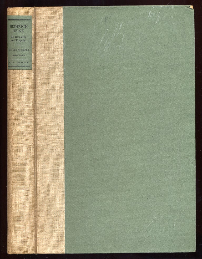 Item #51019 Heinrich Heine: Romance and Tragedy of the Poet's Life. Michael MONAHAN.
