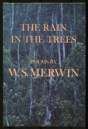 Item #510205 The Rain in the Trees: Poems. W. S. MERWIN