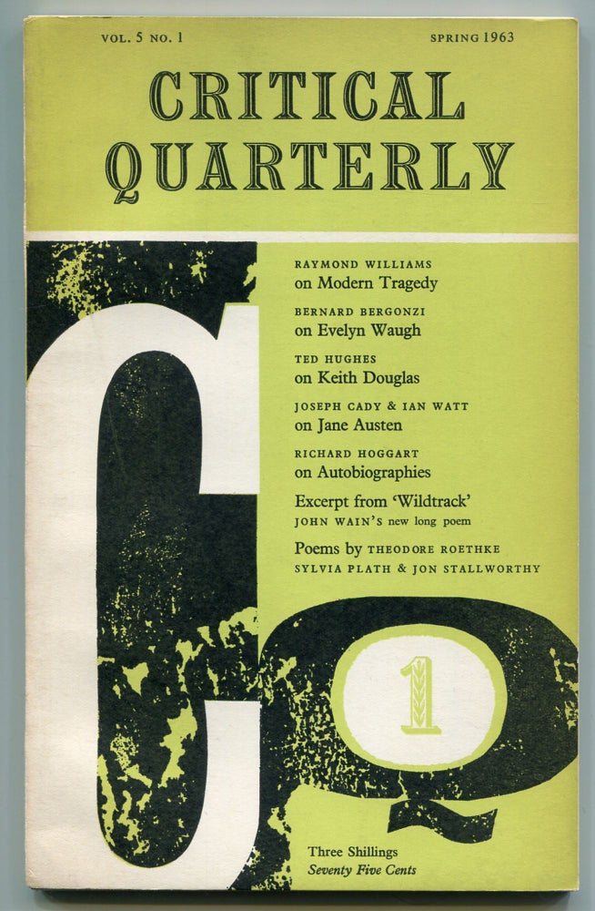 Item #510342 Critical Quarterly – Vol. 5, No. 1, Spring 1963. Sylvia PLATH, Jon Stallworthy, Theodore Roethke, Ted Hughes.