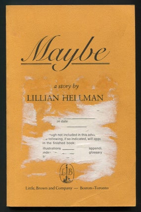 Item #510456 Maybe: A Story. Lillian HELLMAN