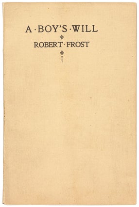 Item #510657 A Boy's Will. Robert FROST
