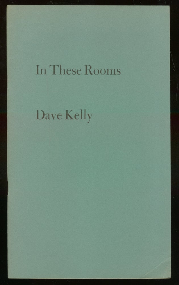 Item #51071 In These Rooms. Dave KELLY.