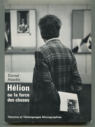 Item #510813 Helion, Ou La Forces Des Choses. Daniel ABADIE
