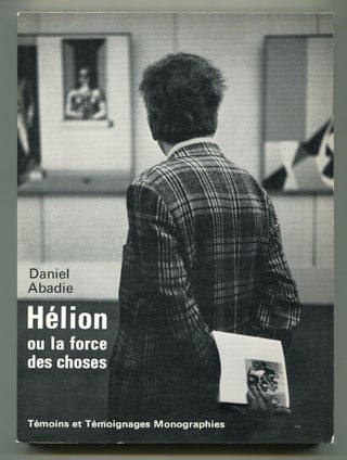 Item #510813 Helion, Ou La Forces Des Choses. Daniel ABADIE