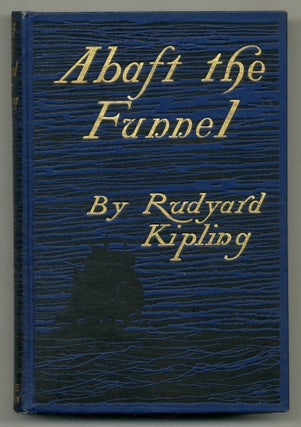 Item #510827 Abaft the Funnel. Rudyard KIPLING