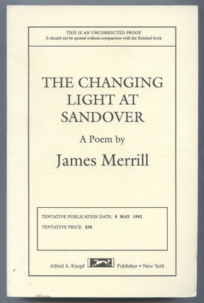 Item #510914 The Changing Light at Sandover: Including the whole of The Book of Ephraim,...