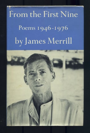 Item #510918 From the First Nine. Poems 1946-1976. James MERRILL