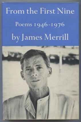 Item #510949 From the First Nine: Poems 1946-1976. James MERRILL