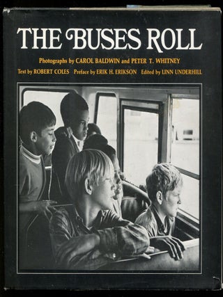 Item #511139 The Buses Roll. Carol BALDWIN, Robert Coles, Peter T. Whitney