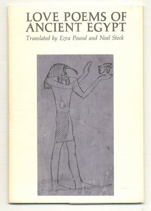 Item #511216 Love Poems of Ancient Egypt. Ezra POUND, Noel Stock