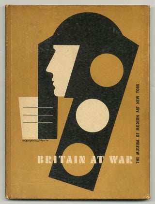 Item #511293 [Exhbition Catalog]: Britain at War. T. S. ELIOT, E. J. Carter, Herbert Read, Carlos...