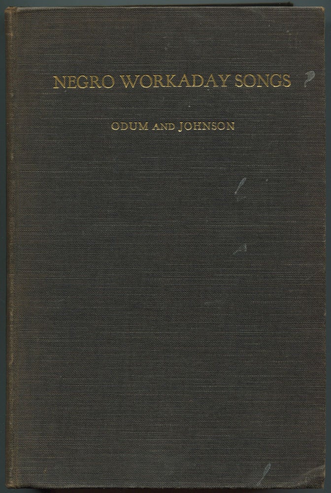 Negro Workaday Songs. Howard W. and Guy ODUM.