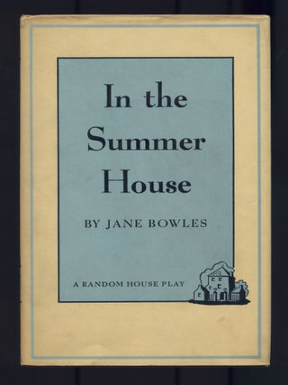 Item #511783 In the Summer House. Jane BOWLES