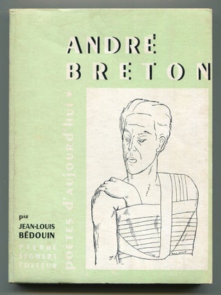 Item #511911 Andre Breton: Oeuvres choisies, bibliographie, dessins, portraits, fac-similes....