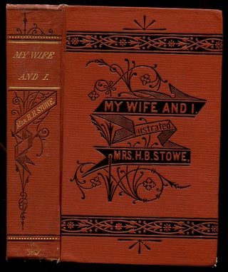Item #512000 My Wife and I or, Harry Henderson's History. Harriet Beecher STOWE