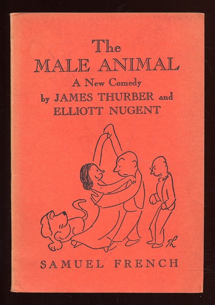 Item #51203 The Male Animal. James THURBER, Elliot Nugent.