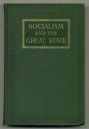 Item #512134 Socialism and the Great State: Essays in Construction by H. G. Wells, Evelyn...
