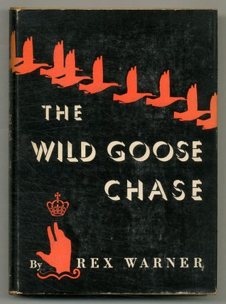 Item #512178 The Wild Goose Chase. Rex WARNER