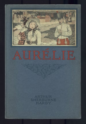 Item #512349 Aurelie. Arthur Sherburne HARDY