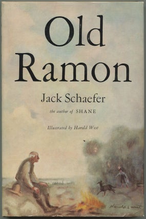 Item #512359 Old Ramon. Jack SCHAEFER