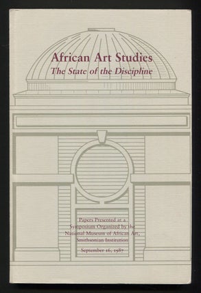Item #512958 African Art Studies: The State of the Discipline. Papers Presented at a Symposium...