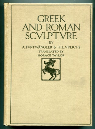 Item #512966 Greek & Roman Sculpture. A. FURTWÄNGLER, H L. Urlichs