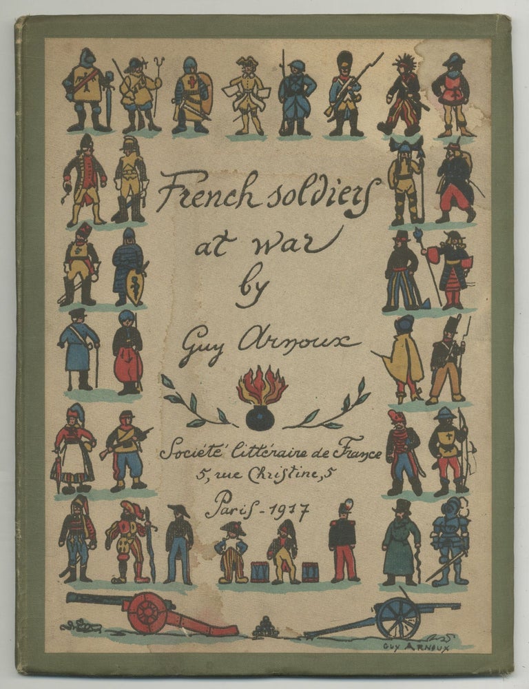 Le Soldat Francais dan les Guerres [Cover Title]: French Soldiers at War. Guy ARNOUX.