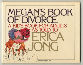 Item #513038 Megan's Book of Divorce: A Kid's Book for Adults. Erica JONG