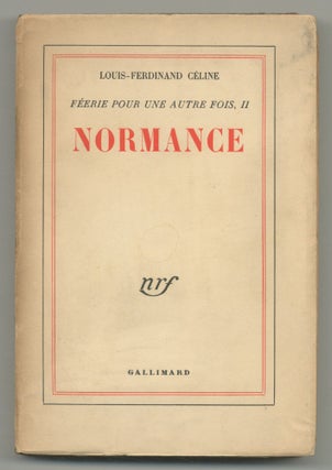 Item #513129 Feerie pour une autre Fois, II: Normance. Louis-Ferdinand CELINE