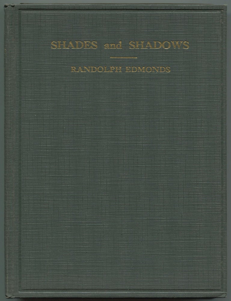 Item #513213 Shades and Shadows. Randolph EDMONDS.