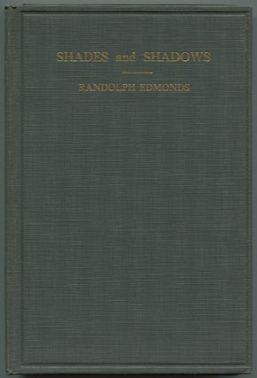 Item #513213 Shades and Shadows. Randolph EDMONDS