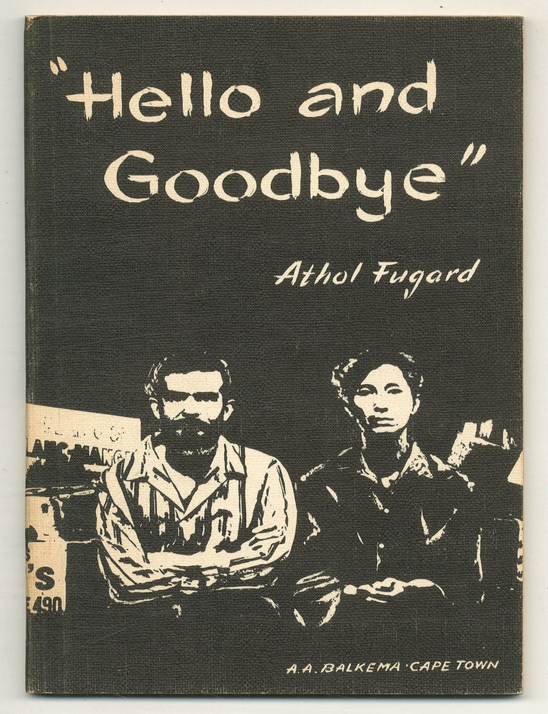 Item #513298 Hello and Goodbye: A Play in Two Acts. Athol FUGARD.