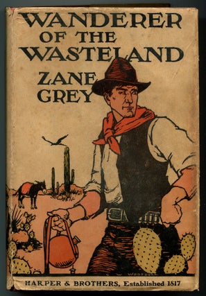 Item #513358 Wanderer of the Wasteland. Zane GREY