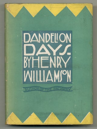 Item #513373 Dandelion Days. Henry WILLIAMSON