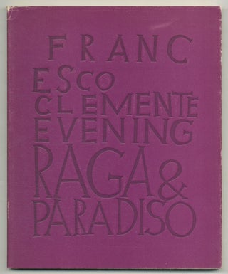 Item #513421 [Exhibition Catalog]: Francesco Clemente: Evening Raga & Paradiso. Allen Ginsberg,...