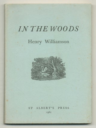 Item #513446 In the Woods. Henry WILLIAMSON
