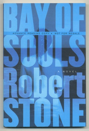 Item #513494 Bay of Souls. Robert STONE