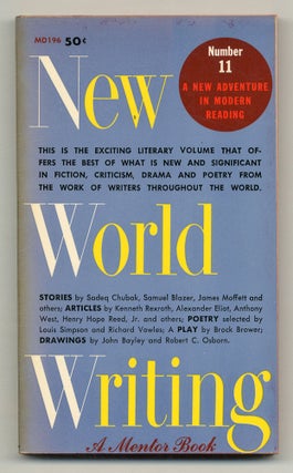 Item #513598 New World Writing #11. Kenneth REXROTH, W. D. Snodgrass, David Ignatow, Robert Bly,...