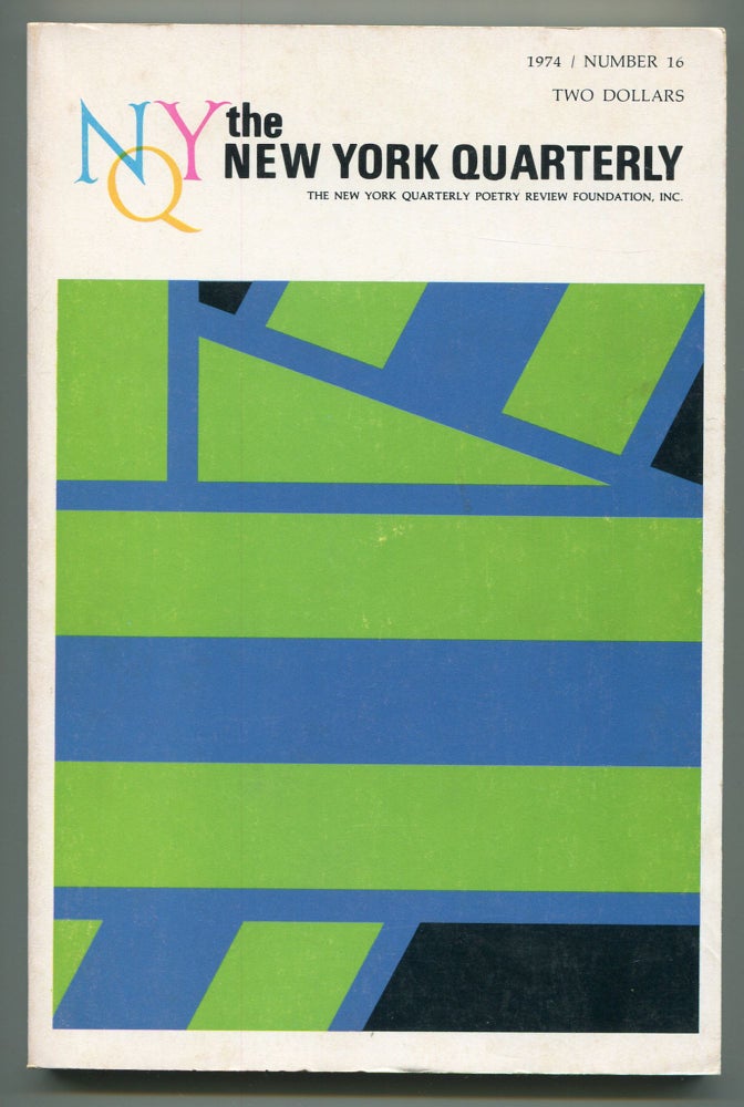 Item #513935 The New York Quarterly – Number 16, 1974. Charles BUKOWSKI, Jackson Mac Low, Erica John, William Heyen.
