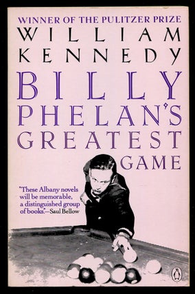 Item #514016 Billy Phelan's Greatest Game. WILLIAM KENNEDY