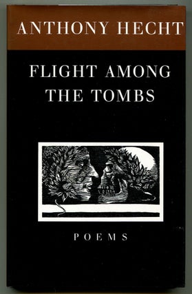 Item #514025 Flight Among the Tombs. Anthony HECHT