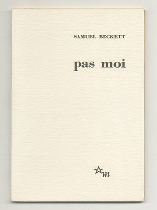 Pas moi. Samuel BECKETT.