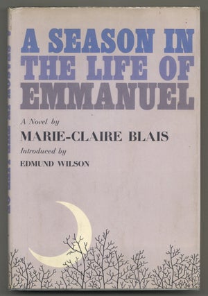 Item #514298 A Season in the Life of Emmanuel. Marie-Claire BLAIS