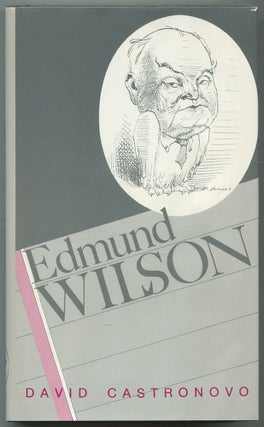 Item #514324 Edmund Wilson. David CASTRONOVO