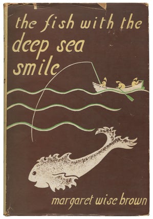 Item #514412 The Fish with the Deep Sea Smile. Margaret Wise BROWN