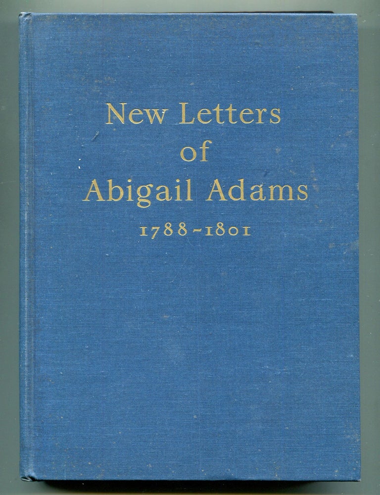 Item #514480 New Letters of Abigail Adams 1788-1801. Abigail ADAMS.